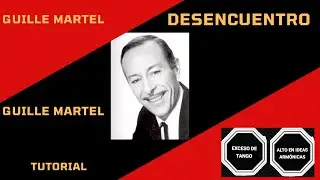 DESENCUENTRO (Tutorial) TANGO