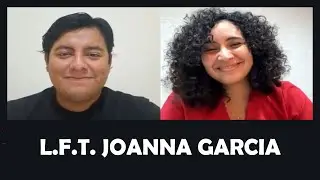 ENTREVISTA #106 L.F.T. JOANNA GARCIA