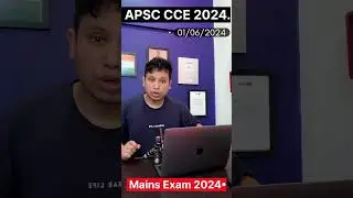 APSC CCE Mains Exam Date 2024 - Common Entrance Exam 2023