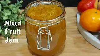 How to make Mixed Fruit Jam | Homemade Mixed Fruit Jam | Easy Recipe  by Mahjabis Kitchen
