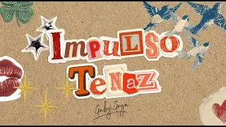 Gaby Goya - Impulso Tenaz (Video Lyric Oficial)