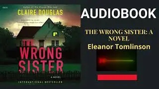 The Wrong Sister Audiobook: A Tale of Misunderstandings and Shocking Twists