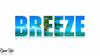 [Breeze] prod. by open mic productions