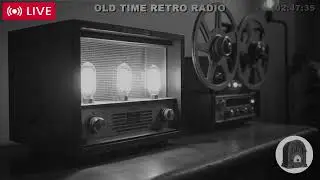 Old Time Retro Radio &ndash; 24/7 Live Stream of Classic Radio Shows