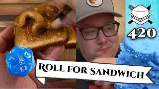 Blaze it!  -  Roll For Sandwich 420 - 8/15/25