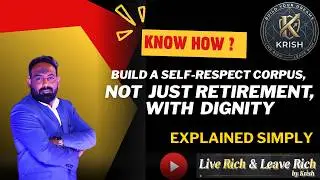 Not Retirement, But Respect: Building Financial Independence & a Self-Respect Corpus | Live Rich