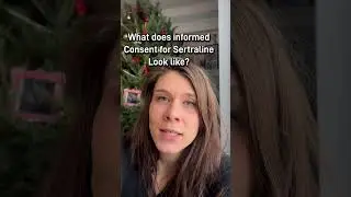 what does informed consent for Sertraline or Zoloft look like?