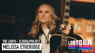 Melissa Etheridge Talks about How Coming Out Transformed Her Songwriting | LGBTQ+ Elders Project