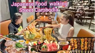 មកញ៉ាំអាហារជប៉ុននៅ Walk Street Riverside Cambodia, Eat Japanese food,  Night Market food,