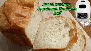 Bread machine sourdough sandwich loaf ( Super soft sourdough bread )