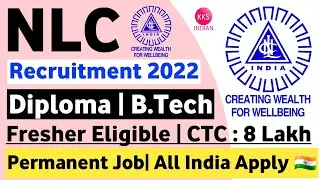 NLC Recruitment 2022 | Diploma B.Tech | Fresher Eligible | Permanent Job | All India @KKSINDIAN