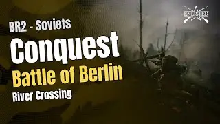 BR2 🇷🇺 Soviets: Berlin - River Crossing (Conquest Large) - Enlisted Gameplay