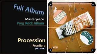 [Prog F.A]#77. Procession - Frontiera(1972,ITA)