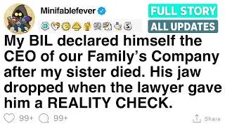 My BIL declared himself CEO after my sister died. The lawyer gave him a reality check. [FULL STORY]