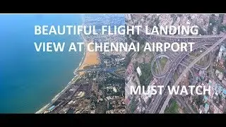 Beautiful flight landing view at Chennai airport-Guindy bridge & Marina beach view