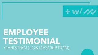 Employee Testimonial: Christian (Job Description)