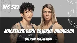 UFC 321 MACKENZIE DERN VS VIRNA JANDIROBA OFFICIAL PREDICTION | #ufc321 #ufc #mma #subscribe #shorts