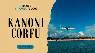 Kanoni Corfu Viewpoint: Stunning Vlacherna Monastery & Airport Plane Spotting 2025