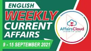 Current Affairs Weekly 9-15 September 2021 English Weekly Current Affairs |AffairsCloud for All Exam