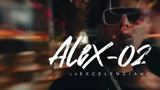 Alex 02 - La Excelencia Mx (2025) 🎶