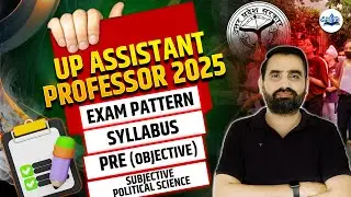 UP Assistant Professor 2025 Exam pattern, Syllabus, Pre(Objective) & Subjective Political science