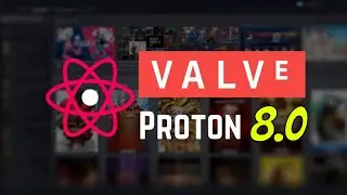Valve Releases Proton 8.0 - Biggest Update for Linux Gaming