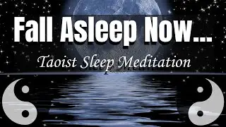 Fall Asleep Fast | Taoist Sleep Meditation for Total Surrender
