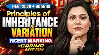 Principles of Inheritance and Variation| Class 12 Biology|BOARDS AND NEET 2026 | by Garima mam