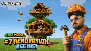 TREE HOUSE 🏡 RENOVATION BEGINS! 🌳 | Minecraft Survival #7