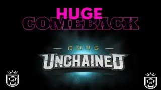 Gods Unchained - HUGE Comeback!