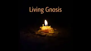 What Is Living Gnosis?