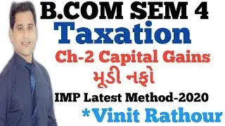 #1 Capital Gains | Taxation-2020 | | bcom Sem 4 | GU paper Solution