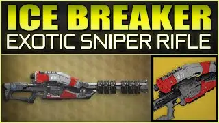 Destiny - The Ice Breaker - Exotic Sniper Rifle