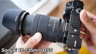 Lensa Sony E 18-135mm OSS + Sony a6000, Hasil Foto & Video