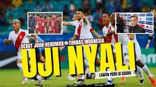 DEBUT JOHN HERDMAN🦅TIMNAS INDONESIA UJI NYALI LAWAN PERU DI SUGBK
