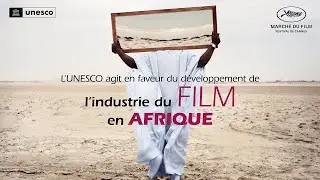 L’UNESCO agit en faveur du développement de l’industrie du film en Afrique