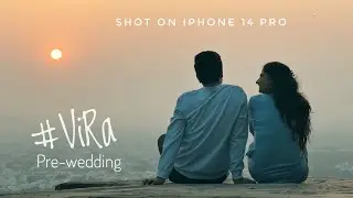 Pre Wedding Shoot | ViRa | Shot on iPhone 14 Pro | Apple  | 4K