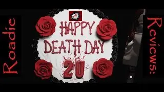 Roadie Reviews: Happy Death Day 2U