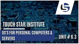 OS's for Personal Computer and Servers | Unit #6.3 | 2023