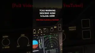 This warning gives you quite a shock! #tcas #A350 #Inibuilds #msfs #msfs2024