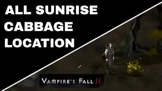 All Sunrise Cabbage Location | VAMPIRE FALL 2 🧛