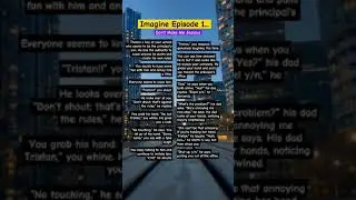 Episode 1: DON'T MAKE ME JEALOUS #imagination #imagine #scenarios