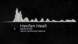 Heofan Heall - (Synthwave Cadence)