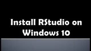How to install RStudio on Windows 10