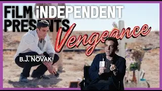 B.J. NOVAK on directing his first feature VENGEANCE - Q&A | Film Independent Presents
