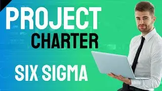 Project Charter-Six sigma Project Charter-How to prepare a Project Charter-What is Project Charter?