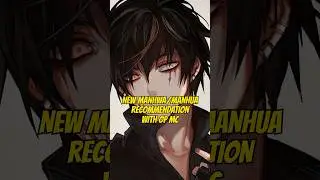 New Manhwa/Manhua 🌱 recommendation with OP and Badass MC #manhwa #manhua #webtoon #manga #shorts