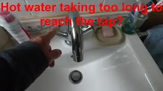 Why does my hot water take so long to reach the tap?