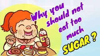 Why you should avoid too much SUGAR | Kids Educational video | Kids Learning video