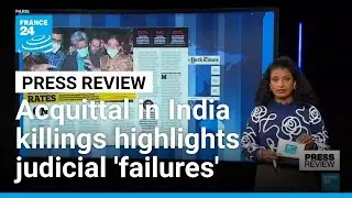 Acquittal in India's 2006 Nithari killings highlights 'failures' in justice system &bull; FRANCE 24